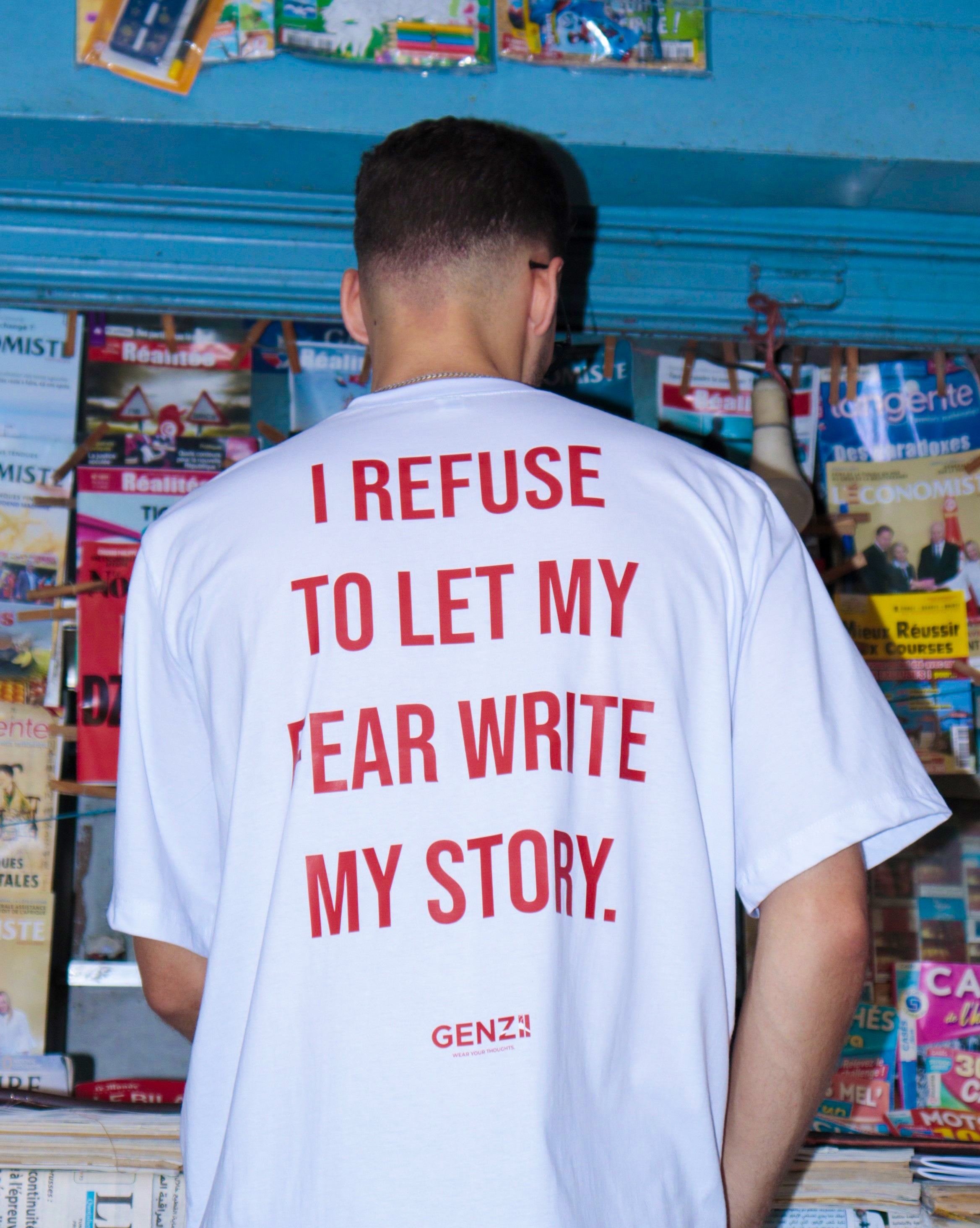 I Refuse To Let My Fear Write My Story – Oversized White T-Shirt